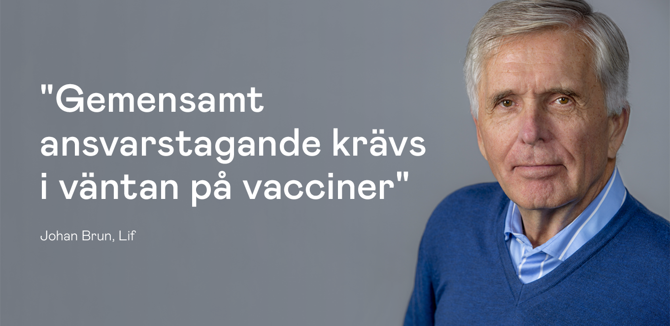 Citat: "Gemensamt ansvarstagande krävs i väntan på vacciner"